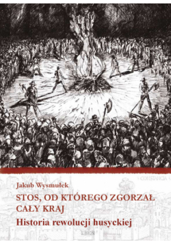 Stos, od którego zgorzał cały kraj