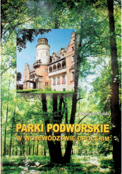 Parki podworskie w województwie opolskim
