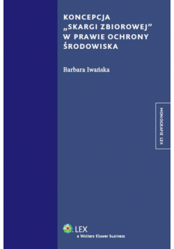 Koncepcja skargi zbiorowej w prawie ochrony środowiska