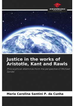 Justice in the works of Aristotle, Kant and Rawls