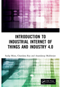 Introduction to Industrial Internet of Things and Industry 4.0