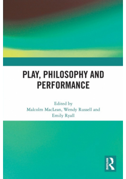 Play, Philosophy and Performance