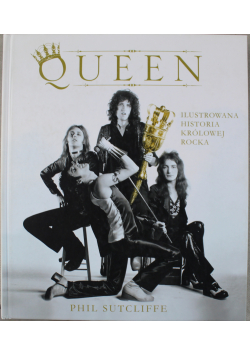 Queen Ilustrowana historia królowej rocka