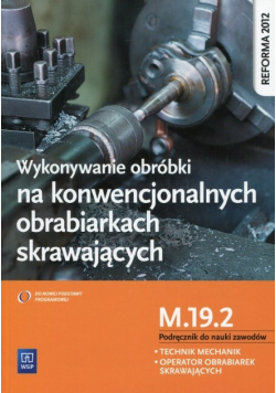 Wykonywanie obróbki na konwencjonalnych obrabiarkach skrawających