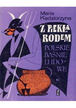 Z piekła rodem  Polskie baśnie ludowe