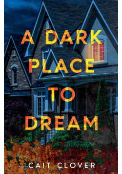 A Dark Place to Dream