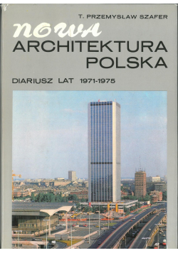 Nowa architektura polska Diariusz lat 1971-1975