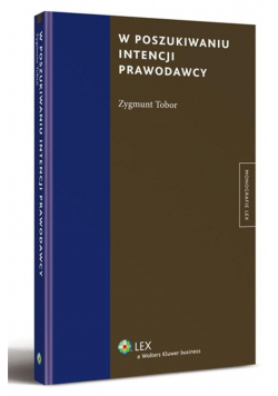 W poszukiwaniu intencji prawodawcy