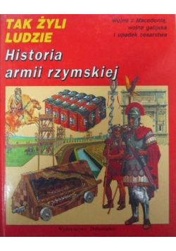 Tak Żyli Ludzie Historia armii rzymskiej