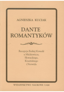 Kuciak Agnieszka - Dante romantyków