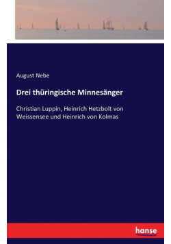 Drei thüringische Minnesänger