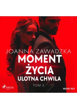 Moment życia. Tom 2. Ulotna chwila