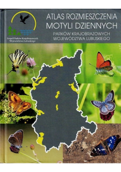 Atlas Rozmieszczenia Motyli Dziennych Parków Krajobrazowych Woj. Lubuskiego
