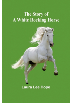 The Story of a White Rocking Horse