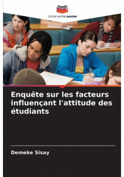 Enquête sur les facteurs influençant l'attitude des étudiants