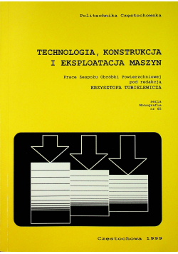 Technologia konstrukcja i eksploatacja maszyn