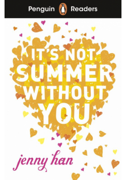 It's Not Summer Without You. Penguin Readers Level 4 wer. angielska