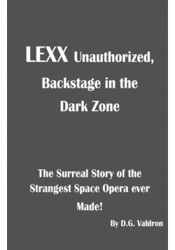 LEXX Unauthorized, Backstage at the Dark Zone