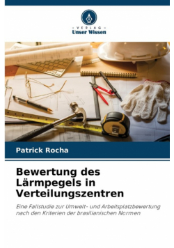 Bewertung des Lärmpegels in Verteilungszentren