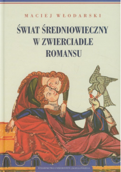Świat średniowieczny w zwierciadle romansu
