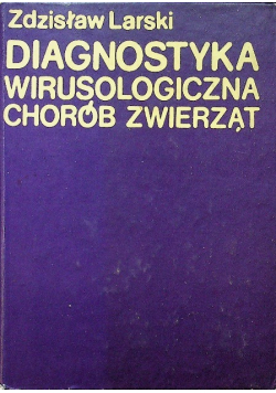 Diagnostyka wirusologiczna chorób zwierząt