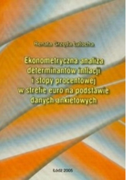 Ekonometryczna analiza determinantów inflacji i stopy procentowej w strefie euro na podstawie danych ankietowych