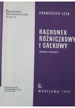 Rachunek różniczkowy i całkowy Biblioteka matematyczna tom 2