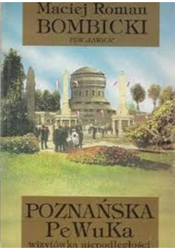 Poznańska PeWuKa wizytówką niepodległości