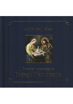 Prawdziwe znaczenie Bożego Narodzenia
