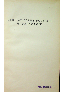 Sto lat sceny polskiej w Warszawie 1925 r