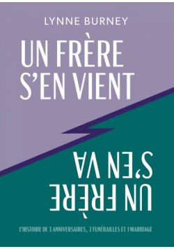 Un Frère S'en Vient, Un Frère S'en Va