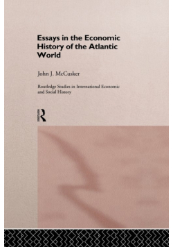 Essays in the Economic History of the Atlantic World