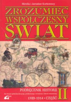Zrozumieć współczesny świat Podręcznik Część 2