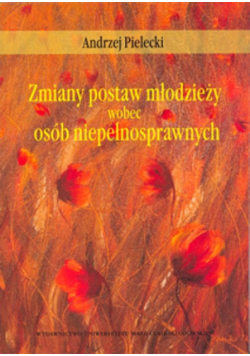 Zmiany postaw młodzieży wobec osób niepełnosprawnych