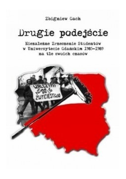 Drugie podejście Niezależne Zrzeszenie Studentów w Uniwersytecie Gdańskim 1985 - 1989 na tle swoich czasów
