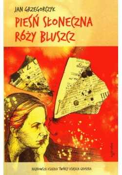 Pieśń słoneczna Róży Bluszcz