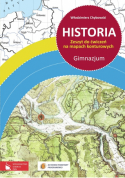 Chybowski Włodzimierz - Historia : zeszyt do ćwiczeń na mapach konturowych