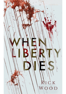 When Liberty Dies