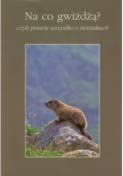 Na co gwiżdżą?