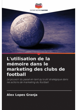 L'utilisation de la mémoire dans le marketing des clubs de football