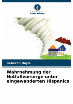 Wahrnehmung der Notfallvorsorge unter eingewanderten Hispanics