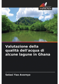 Valutazione della qualità dell'acqua di alcune lagune in Ghana
