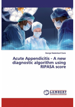 Acute Appendicitis - A new diagnostic algorithm using RIPASA score