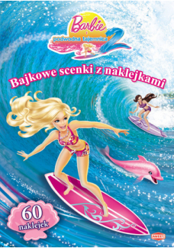 Barbie i podwodna tajemnica 2: bajkowe scenki z naklejkami