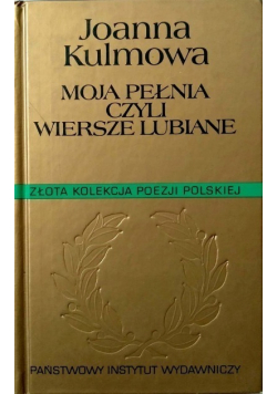 Moja pełnia czyli wiersze lubiane