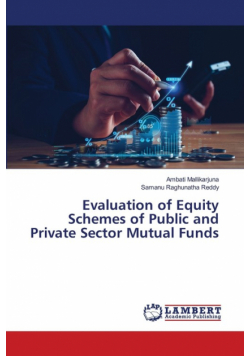 Evaluation of Equity Schemes of Public and Private Sector Mutual Funds