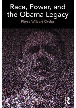Race, Power, and the Obama Legacy