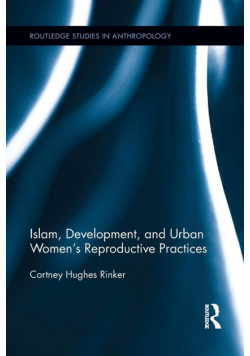 Islam, Development, and Urban Women's Reproductive Practices
