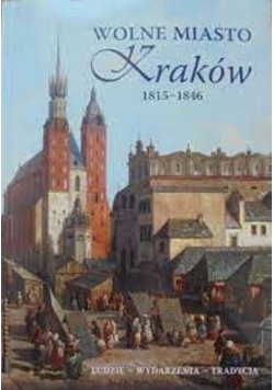 Wolne Miasto Kraków 1815 1846