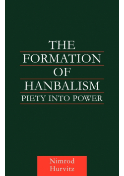 The Formation of Hanbalism